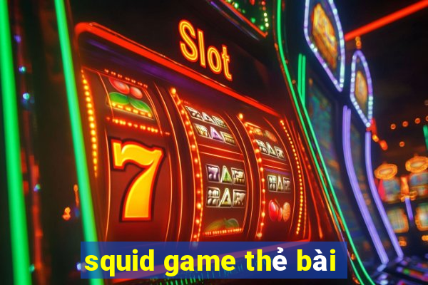 squid game thẻ bài