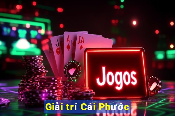 Giải trí Cái Phước