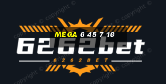 mega 6 45 7 10