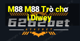 M88 M88 Trò chơi Diwey