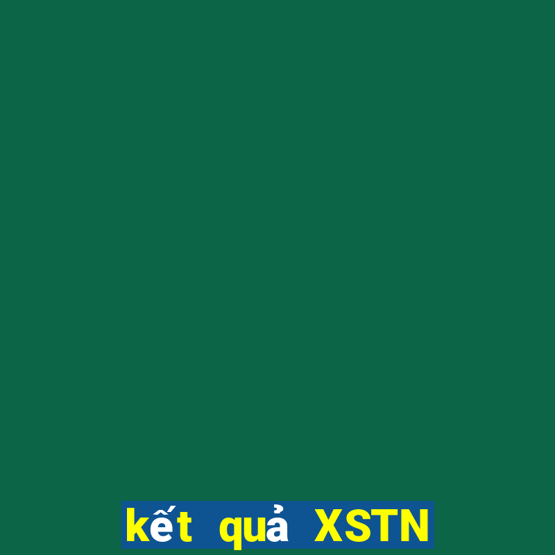 kết quả XSTN ngày 30