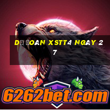 Dự đoán XSTT4 ngày 27