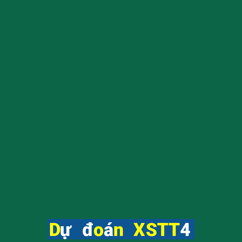 Dự đoán XSTT4 ngày 27