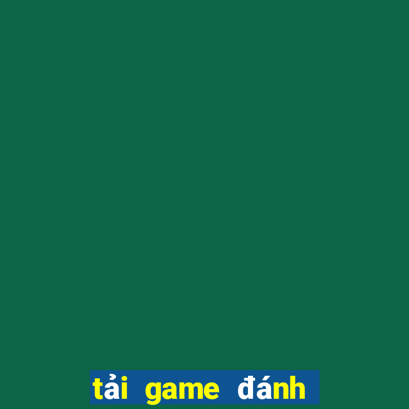 tải game đánh nhau miễn phí