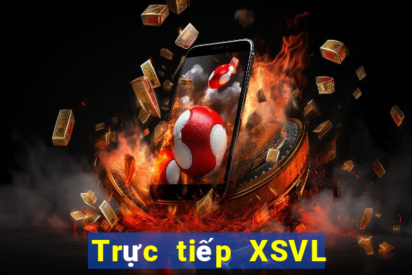 Trực tiếp XSVL thứ tư