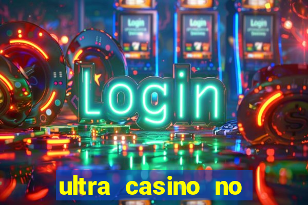 ultra casino no deposit bonus