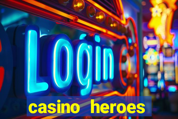 casino heroes online review