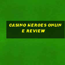 casino heroes online review