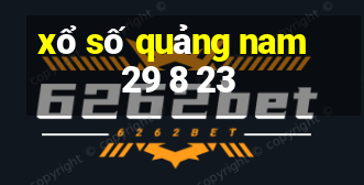 xổ số quảng nam 29 8 23