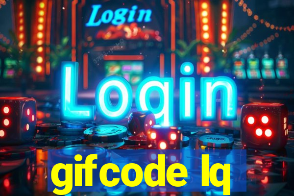 gifcode lq