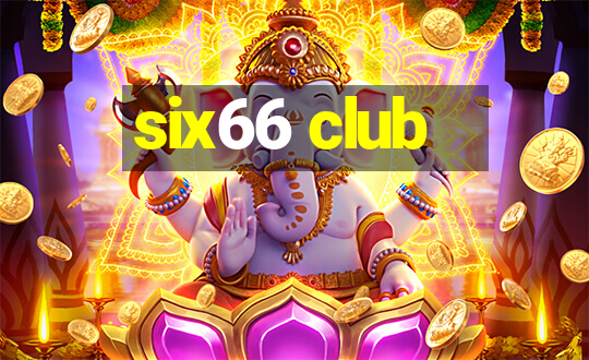 six66 club