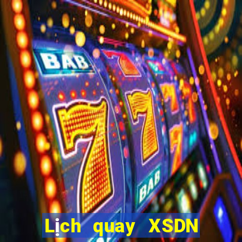 Lịch quay XSDN Thứ 6