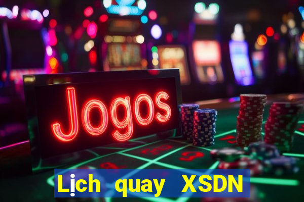 Lịch quay XSDN Thứ 6