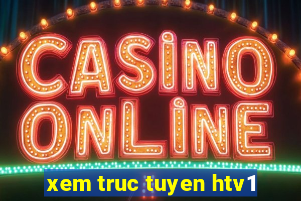 xem truc tuyen htv1