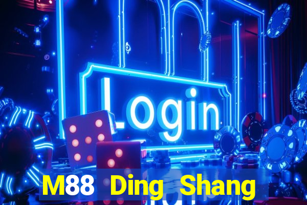 M88 Ding Shang Đăng nhập vào