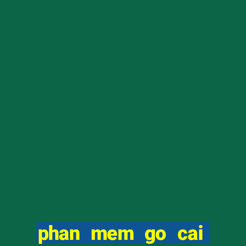 phan mem go cai dat tan goc