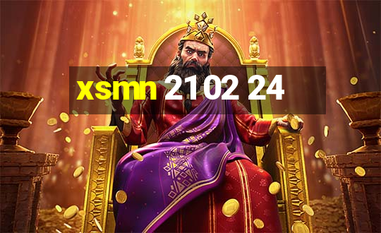 xsmn 21 02 24