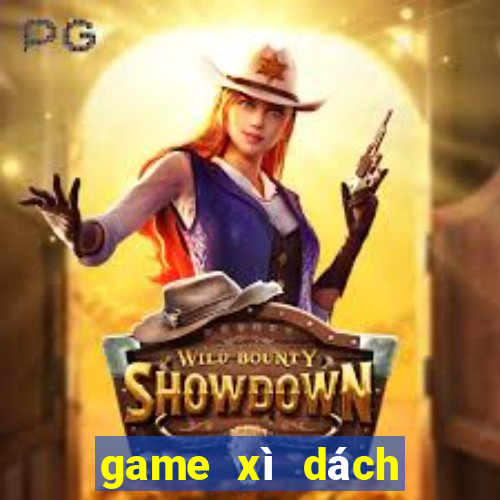 game xì dách đổi thưởng