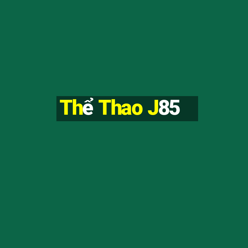 Thể Thao J85