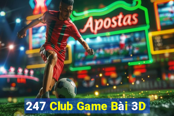 247 Club Game Bài 3D