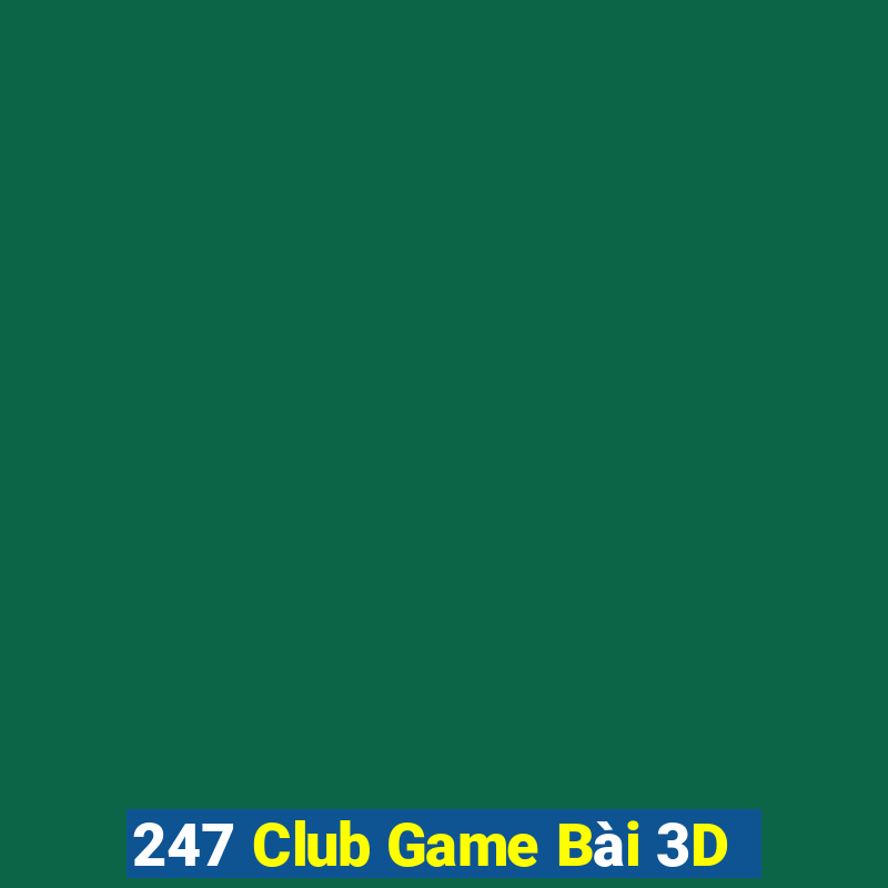 247 Club Game Bài 3D