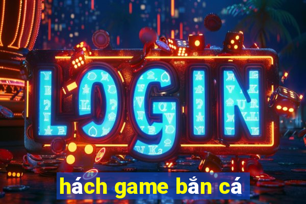 hách game bắn cá