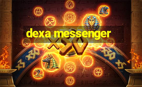 dexa messenger