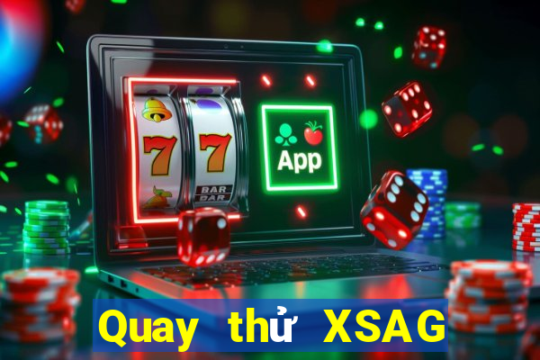 Quay thử XSAG ngày 7