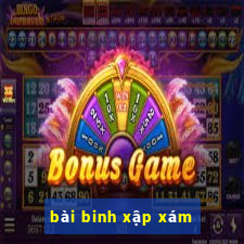 bài binh xập xám