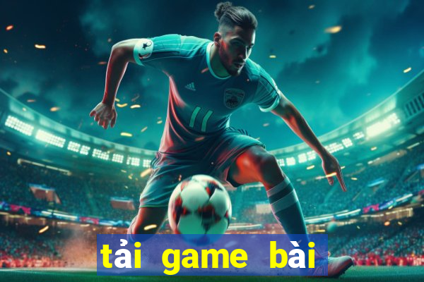 tải game bài nhận tiền