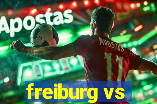 freiburg vs