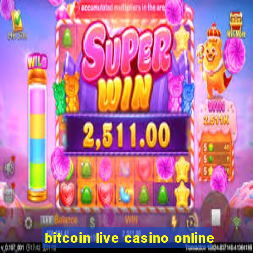 bitcoin live casino online