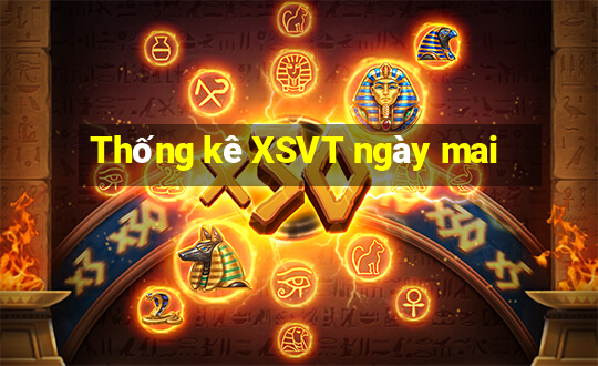 Thống kê XSVT ngày mai