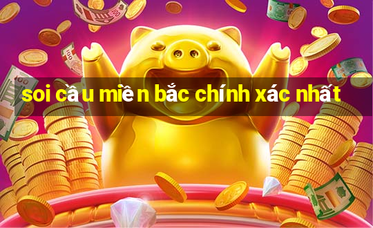 soi cầu miền bắc chính xác nhất