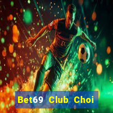 Bet69 Club Choi Game Đánh Bài