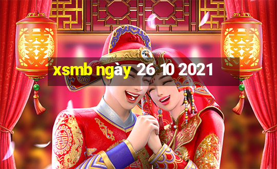 xsmb ngày 26 10 2021