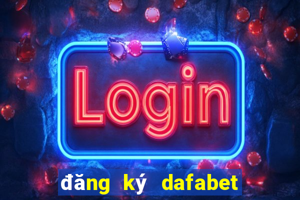 đăng ký dafabet bet the thao