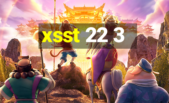 xsst 22 3