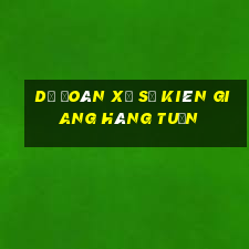 dự đoán xổ số kiên giang hàng tuần