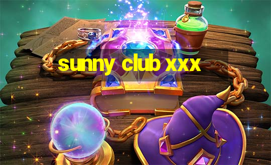 sunny club xxx