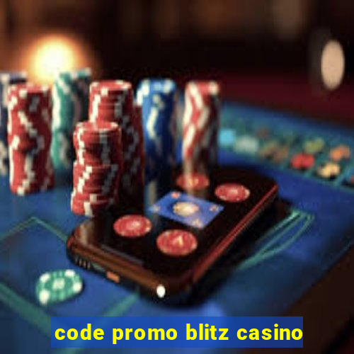 code promo blitz casino