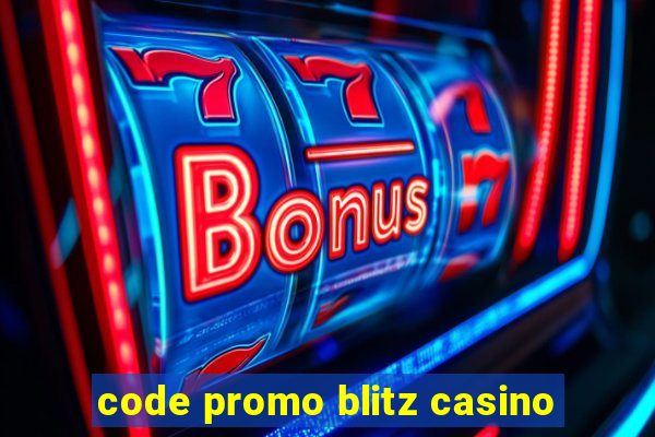 code promo blitz casino