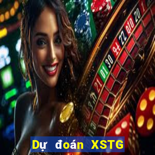 Dự đoán XSTG ngày 30