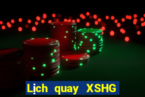 Lịch quay XSHG ngày 24