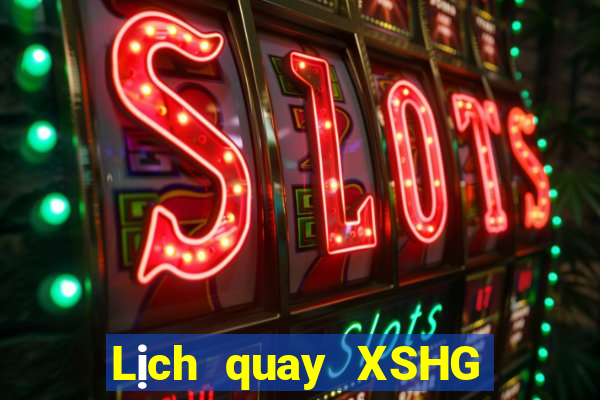 Lịch quay XSHG ngày 24