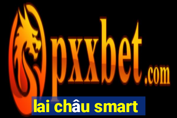 lai châu smart