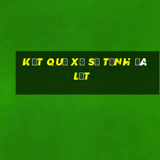 kết quả xổ số tỉnh đà lạt