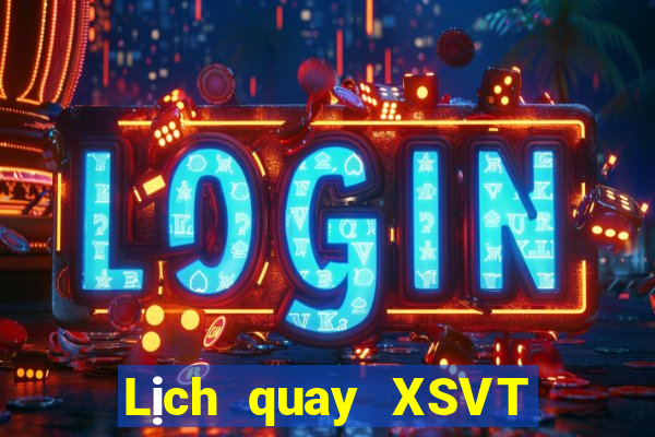 Lịch quay XSVT ngày 4