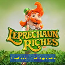 frank casino rotiri gratuite