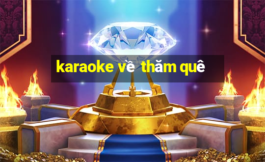 karaoke về thăm quê